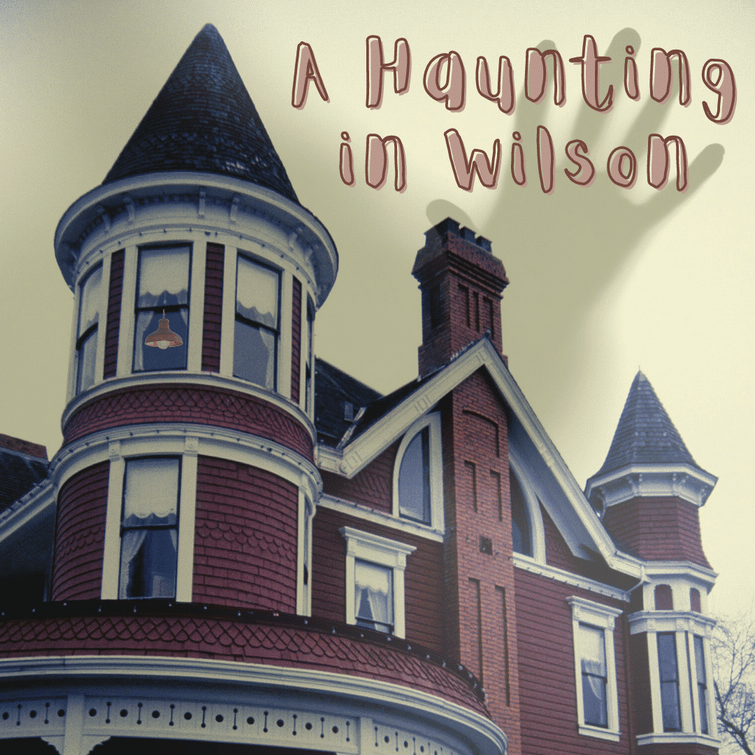 Ghost Haunting Wilson