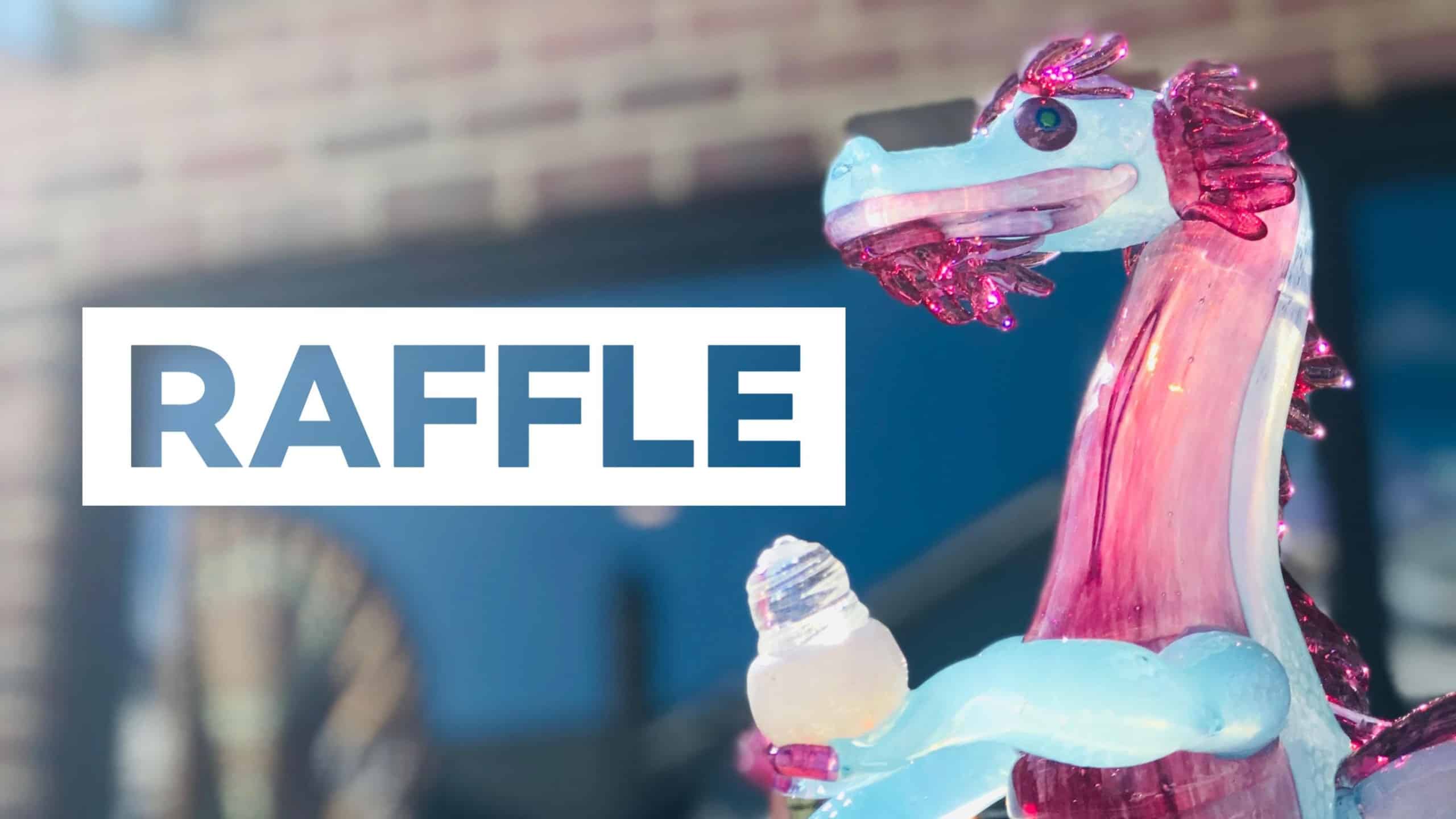 Glass dragon raffle